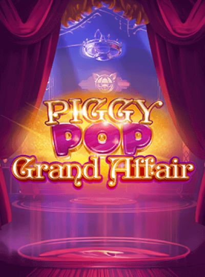 Piggypop Grand Affair