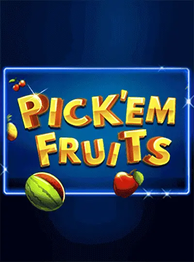 Pick' Em Fruits