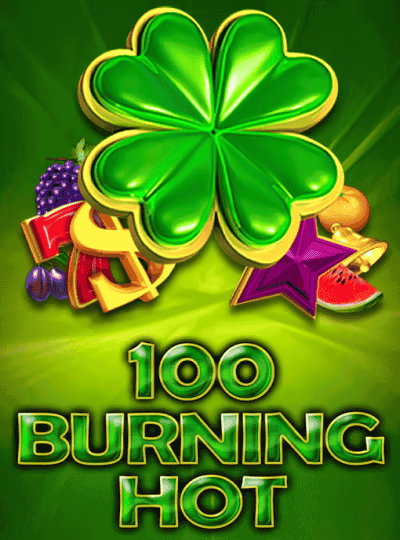 100 Burning Hot