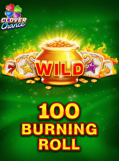 100 Burning Roll