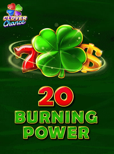 20 Burning Power