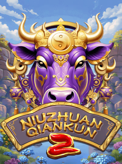 Niu Zhuan Qian Kun 2